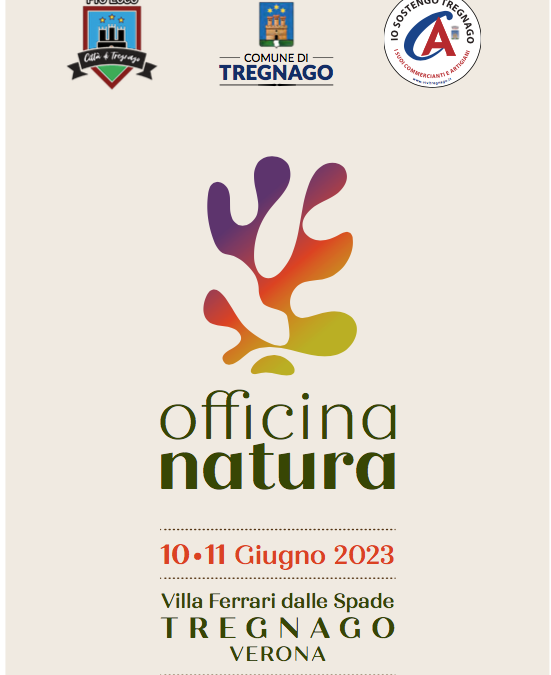 Tregnago: il 10 e 11 giugno si terrà l’evento “Officina Natura”